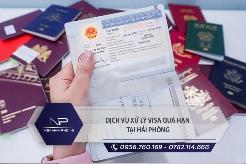 Dịch vụ xử lý visa quá hạn tại Dương Kinh Hải Phòng