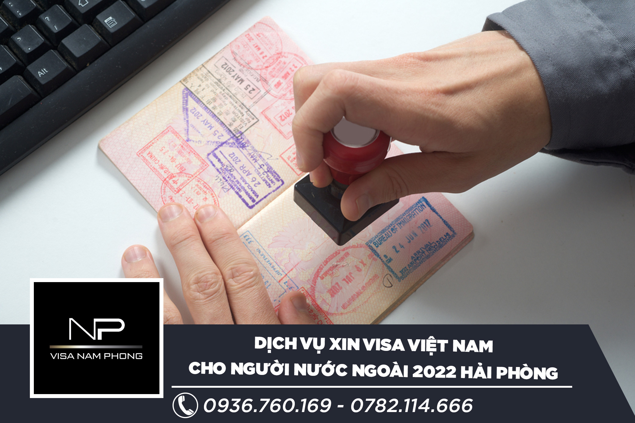 Dịch vụ xin visa Việt Nam cho người nước ngoài 2022 Hải Phòng