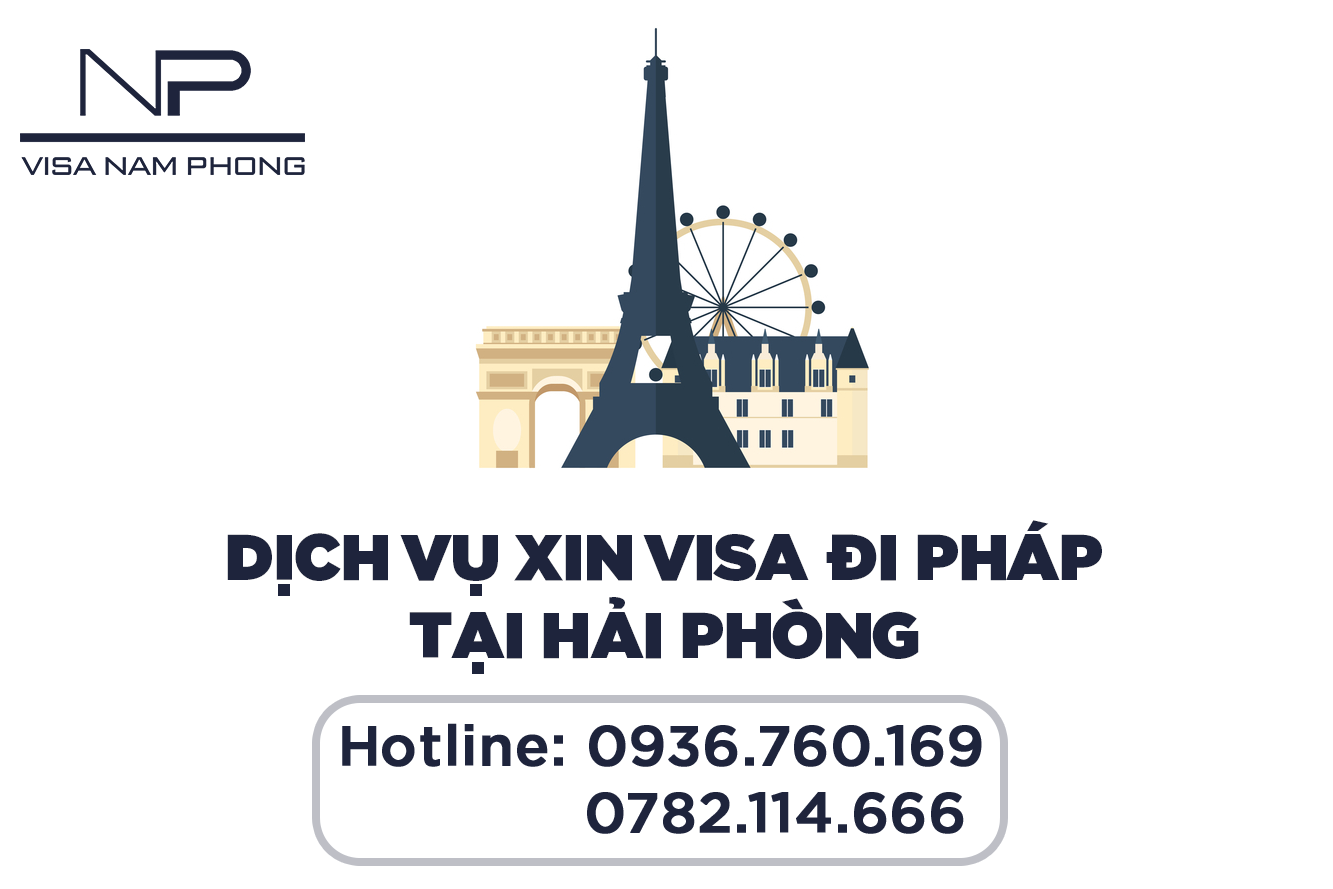 Dịch vụ xin visa đi Pháp tại Hải Phòng